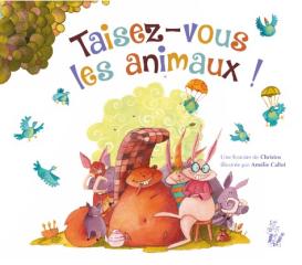 NOUVEAUTÉ : Taisez vous les animaux