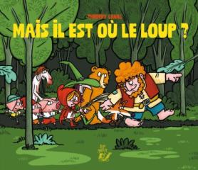 NOUVEAUTÉ : Mais il est où le loup ?