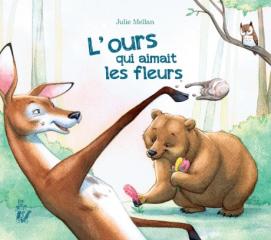 NOUVEAUTÉ : L'ours qui aimait les fleurs