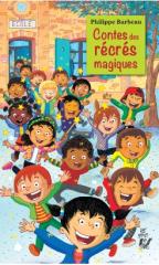 NOUVEAUTÉ : Contes des récrés magiques