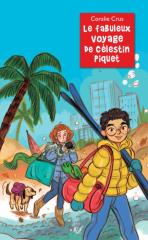 Le fabuleux voyage de Célestin Piquet